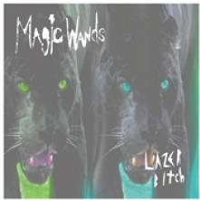 MAGIC WANDS  - SI LAZER BITCH /7
