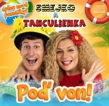 SMEJKO A TANCULIENKA  - CD POD VON!