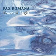 PAX ROMANA  - CD TRACE OF LIGHT