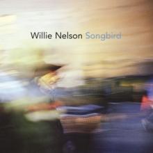  Willie Nelson: Songbird [] - supershop.sk