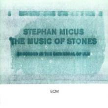 MICUS STEPHAN  - CD MUSIC OF STONES