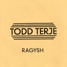 TERJE TODD  - VINYL RAGYSH [VINYL]