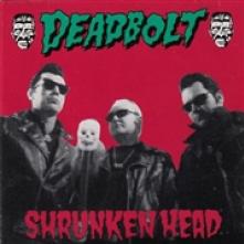 DEADBOLT  - VINYL SHRUNKEN HEAD [VINYL]