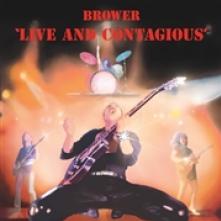 BROWER  - VINYL LIVE AND CONTAGIOUS [VINYL]