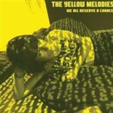 YELLOW MELODIES  - SI WE ALL DESERVE A.. /7