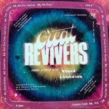GREAT REVIVERS  - VINYL HAVE A TRIP WITH LUCID.. [VINYL]