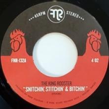 KING ROOSTER  - SI SNITCHIN' STITCHIN'.. /7
