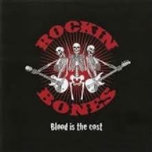 ROCKIN' BONES  - SI BLOOD IS THE COST /7