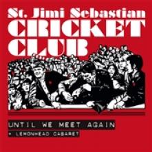 ST. JIMI SEBASTIAN CRICKET CLU..  - VINYL 7-UNTIL WE MEET AGAIN [VINYL]