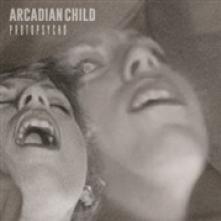 ARCADIAN CHILD  - VINYL PROTOPSYCHO -COLOURED- [VINYL]