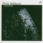 NIBLOCK PHILL  - CD DISSEMINATE