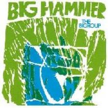 BIGROUP  - CD BIG HAMMER