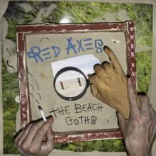 RED AXES  - VINYL BEACH GOTHS [VINYL]