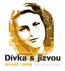 LUSTIG ARNOST  - CD DIVKA S JIZVOU