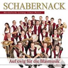SCHABERNACK  - CD AUF EWIG FUR DIE BLASMUSIK