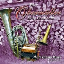 OBERMULLER MUSIKANTEN DIE  - CD WIRTSHAUS MUSI-AUSGABE NR.3