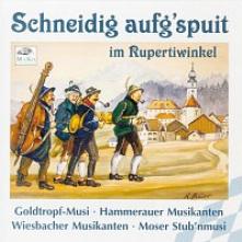 HAMMERAUER/GOLDTROPF/MOSER  - CD SCHNEIDIG AUFGSPUIT I.RUPERTIWINKEL