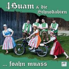 4 BUAM & DIE SCHNODABIXN  - CD ...FOAHN MUASS