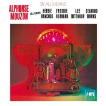 MOUZON ALPHONSE  - VINYL BY ALL MEANS [VINYL]