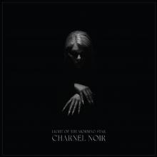 LIGHT OF THE MORNING STAR  - CD CHARNEL NOIR