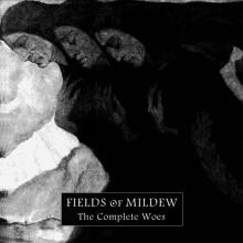 FIELDS OF MILDEW  - CD COMPLETE WOES