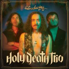 HOLY DEATH TRIO  - VINYL INTRODUCING... [VINYL]