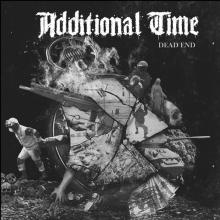 ADDITIONAL TIME  - VINYL DEAD END -COLOURED- [VINYL]