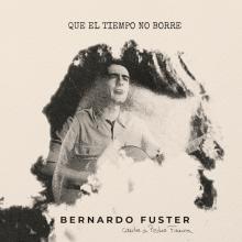 BERNARDO FUSTER  - CD QUE EL TIEMPO NO BORRE