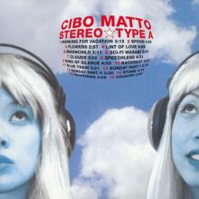CIBO MATTO  - 2xVINYL STEREO TYPE ..