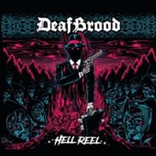 DEAFBROOD  - CD HELL REEL