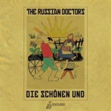 RUSSIAN DOCTORS  - VINYL DIE SCHONEN UND DIE BOSEN [VINYL]