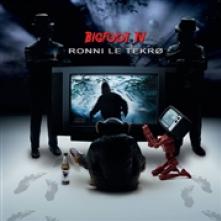 LE TEKRO RONNI  - CD BIGFOOT TV