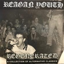 REAGAN YOUTH  - VINYL REGENERATED: A..