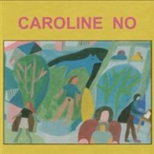 CAROLINE NO  - VINYL CAROLINE NO [VINYL]