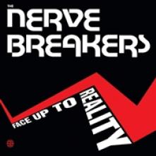 NERVEBREAKERS  - VINYL FACE UP TO REALITY [VINYL]