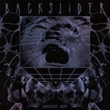 BACKSLIDER  - VINYL PSYCHIC ROT [VINYL]