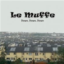 MUFFE LE  - VINYL DOWN DOWN DOWN [VINYL]