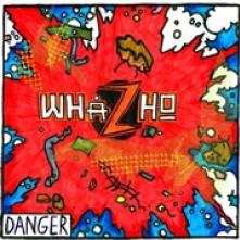 WHAZHO  - VINYL DANGER [VINYL]