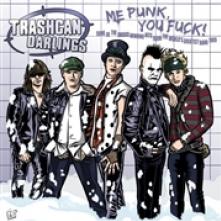 TRASHCAN DARLINGS  - VINYL ME PUNK, YOU FUCK! [VINYL]