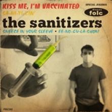 SANITIZERS  - VINYL KISS ME, I'M VACCINATED [VINYL]