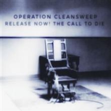 OPERATION CLEANSWEEP  - CD CALL TO DIE