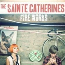 SAINTE CATHERINES  - VINYL FIRE WORKS [VINYL]