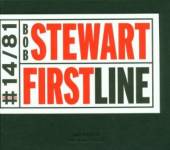 STEWART BOB  - CD FIRST LINE