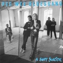 PEE WEE BLUESGANG  - CD SOFT SUICIDE