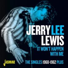 LEWIS JERRY LEE  - CD IT WON'T HAPPEN WITH ME