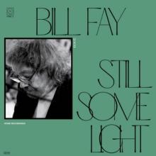 FAY BILL  - CD STILL SOME LIGHT: PART 2