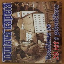 TOULAVA KAPELA  - CD TOULAME SE 20 LET S PISNICKOU