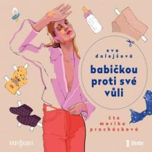  DOLEJSOVA: BABICKOU PROTI SVE VULI (MP3-CD) - supershop.sk