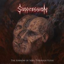 SUPPRESSION  - CD SORROW OF SOUL THROUGH FLESH