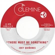 QUINONES JOEY  - VINYL 7-THERE MUST BE SOMETHING [VINYL]